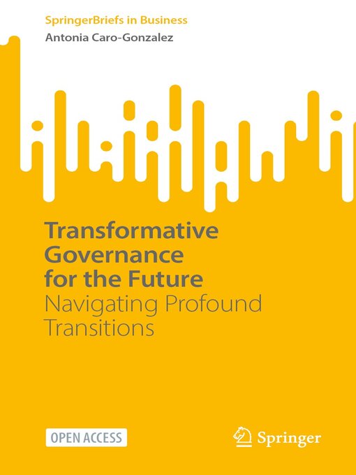 Title details for Transformative Governance for the Future by Antonia Caro-Gonzalez - Available